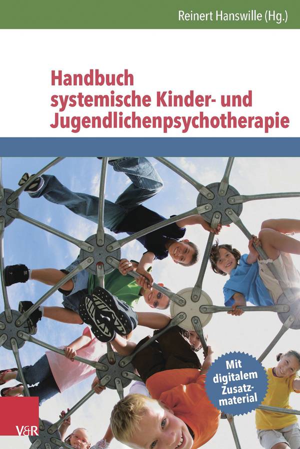 Handbuch systemische Kinder- und Jugendlichenpsychotherapie Mit digitalem Zusatzmaterial