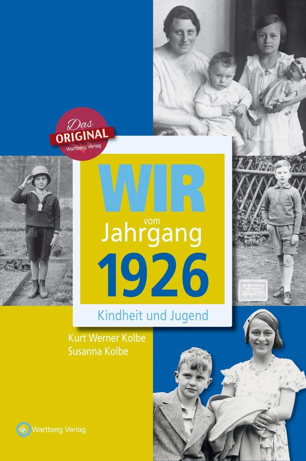 Wir vom Jahrgang 1926 Kindheit und Jugend