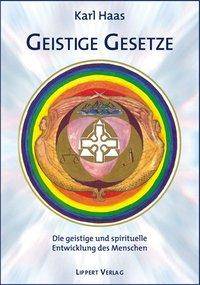 Geistige Gesetze Die geistige und spirituelle Entwicklung des Menschen