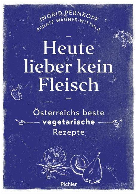 Heute lieber kein Fleisch Österreichs beste vegetarische Rezepte