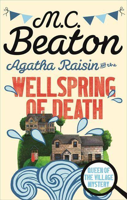Agatha Raisin and the Wellspring of Death Agatha Raisin 7
