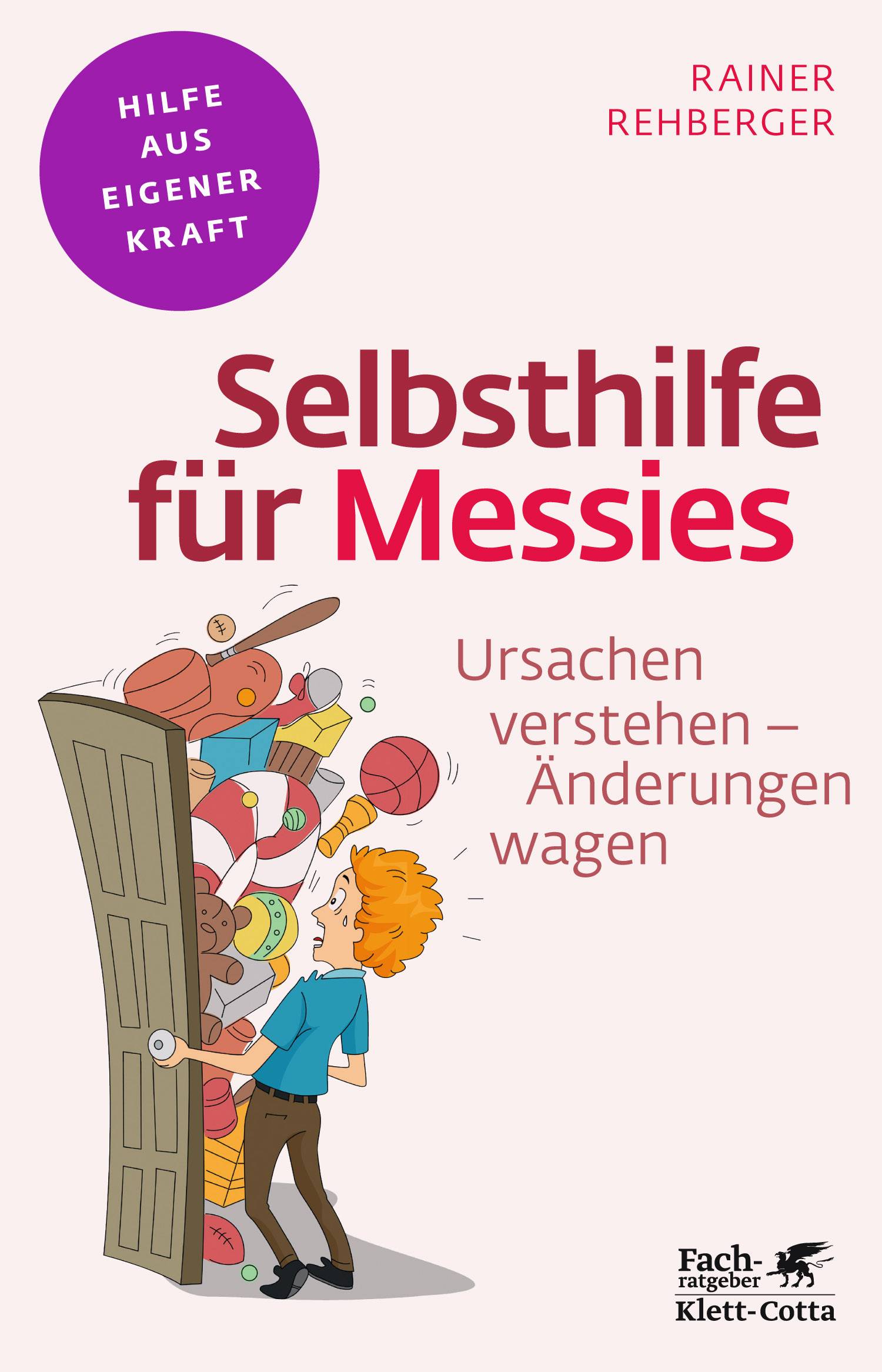 Selbsthilfe für Messies Ursachen verstehen - Änderungen wagen