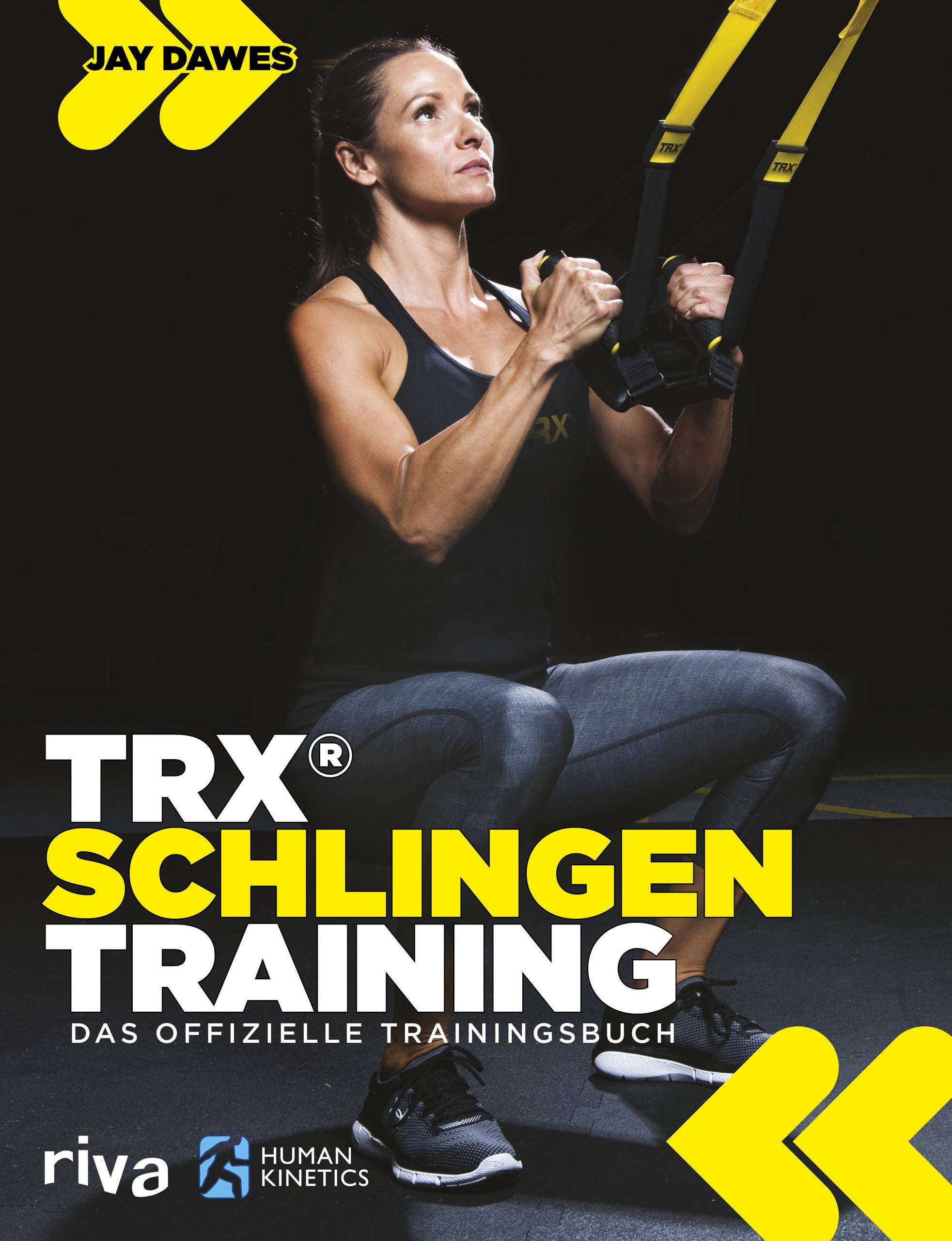 TRX®-Schlingentraining Das offizielle Trainingsbuch