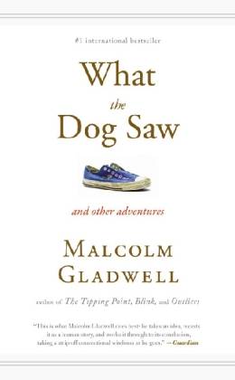 What the Dog Saw And other adventures