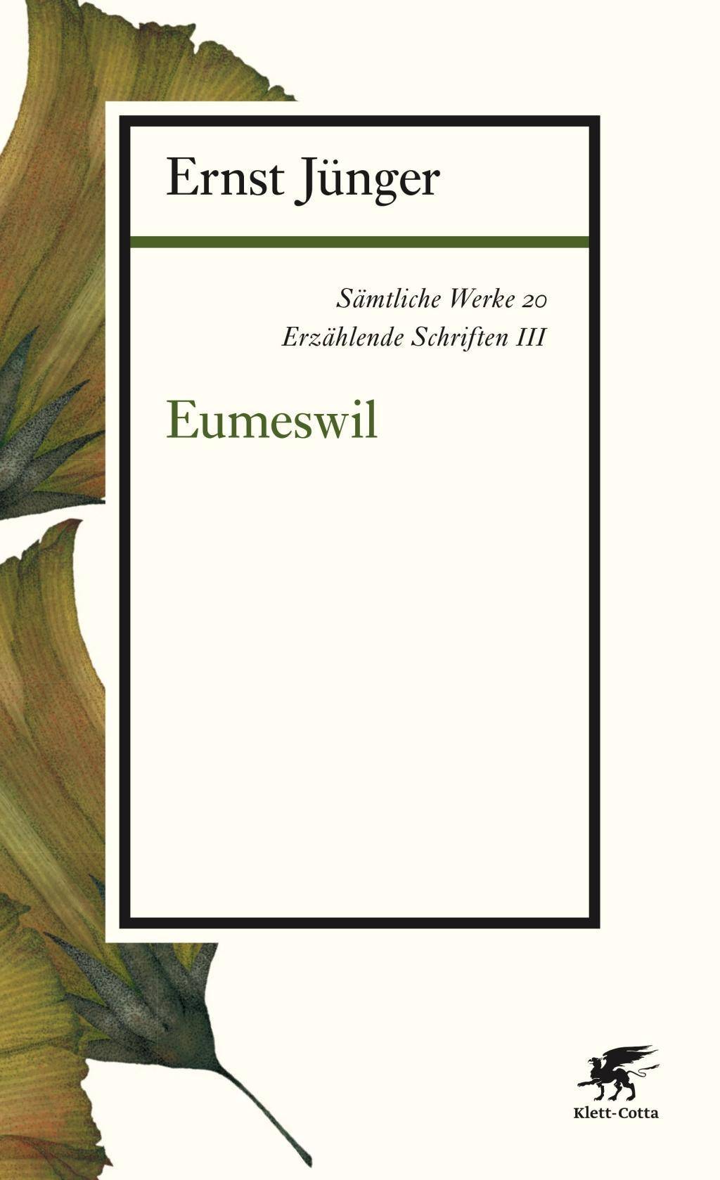 Sämtliche Werke - Band 20 Erzählende Schriften III: Eumeswil