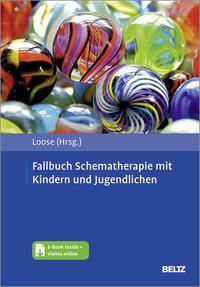 Fallbuch Schematherapie mit Kindern und Jugendlichen, mit 1 Buch, mit 1 E-Book Mit E-Book inside und Arbeitsmaterial
