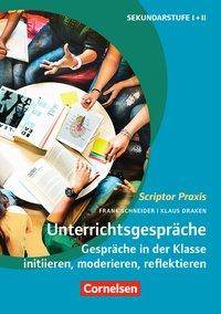 Scriptor Praxis Unterrichtsgespräche - Gespräche in der Klasse initiieren, moderieren, reflektieren - Buch