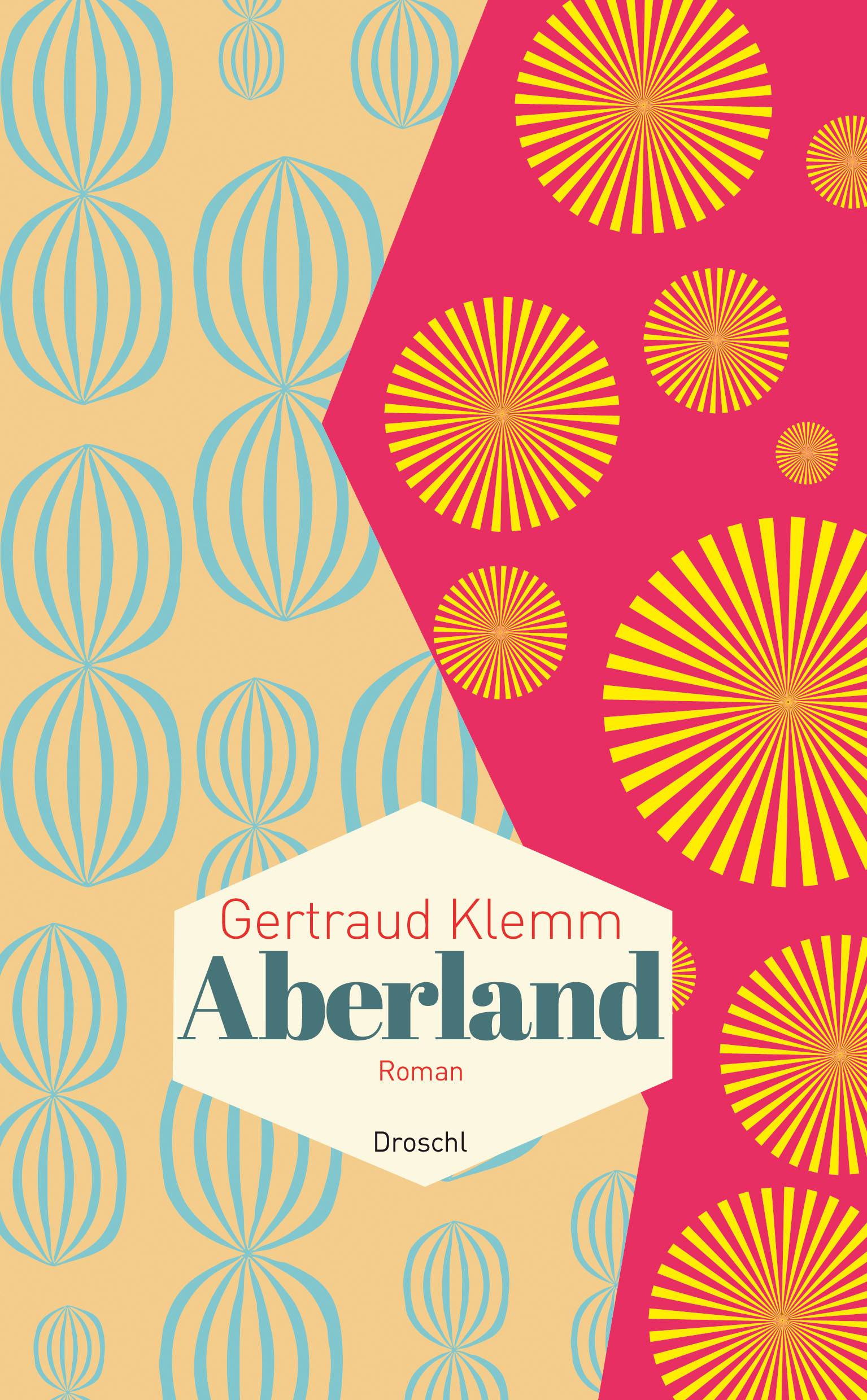 Aberland Roman. Nominiert für den Deutschen Buchpreis 2015