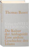 Die Kultur der Ambiguität Eine andere Geschichte des Islams