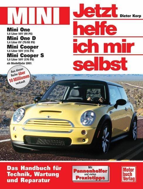 Mini ab Modelljahr 2001 Ab Modelljahr 2001. Das Handbuch für Technik, Wartung und Reparatur