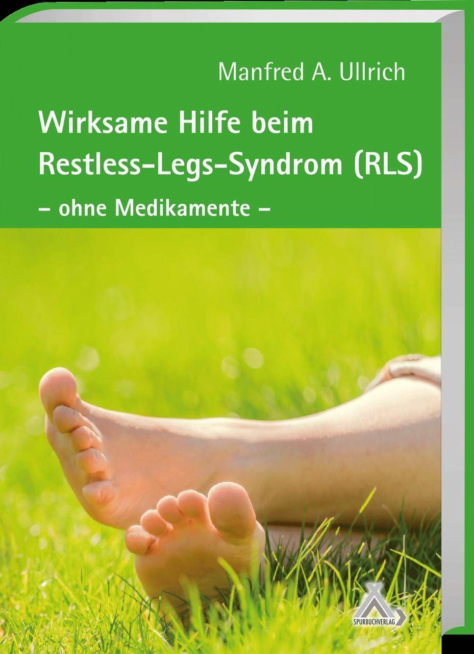 Wirksame Hilfe beim Restless-Legs-Syndrom (RLS) Die natürliche Erfolgstherapie ohne Medikamente