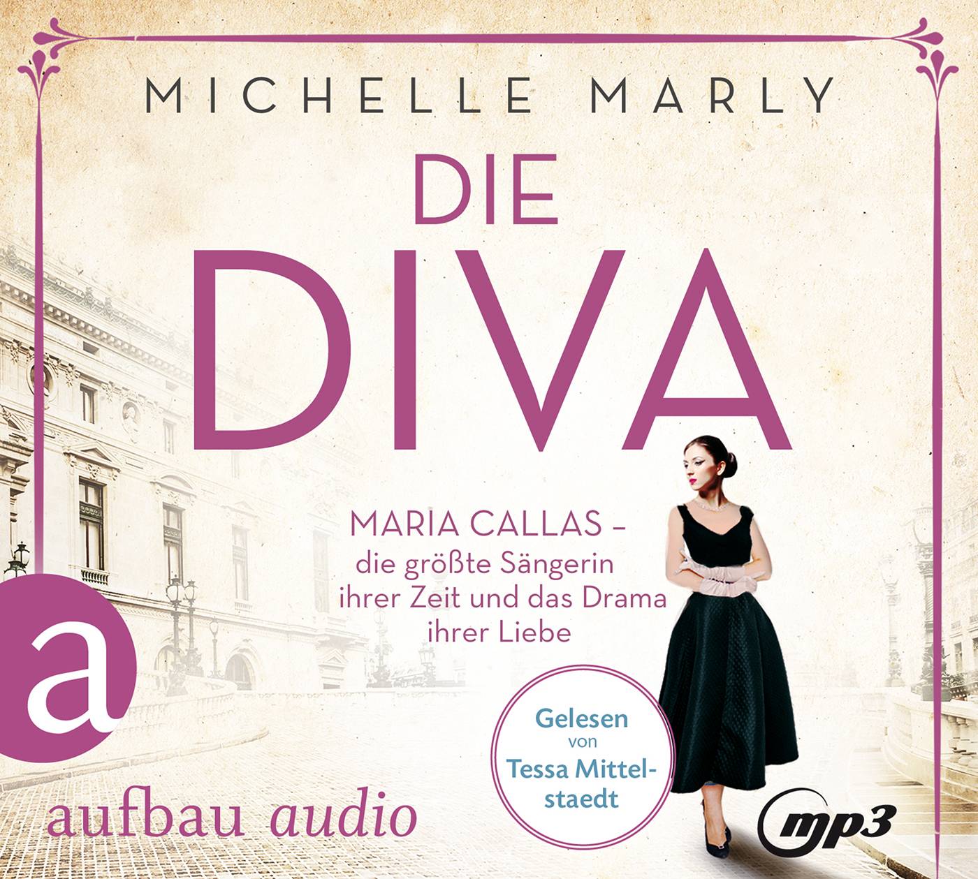 Die Diva Maria Callas  die größte Sängerin ihrer Zeit und das Drama ihrer Liebe