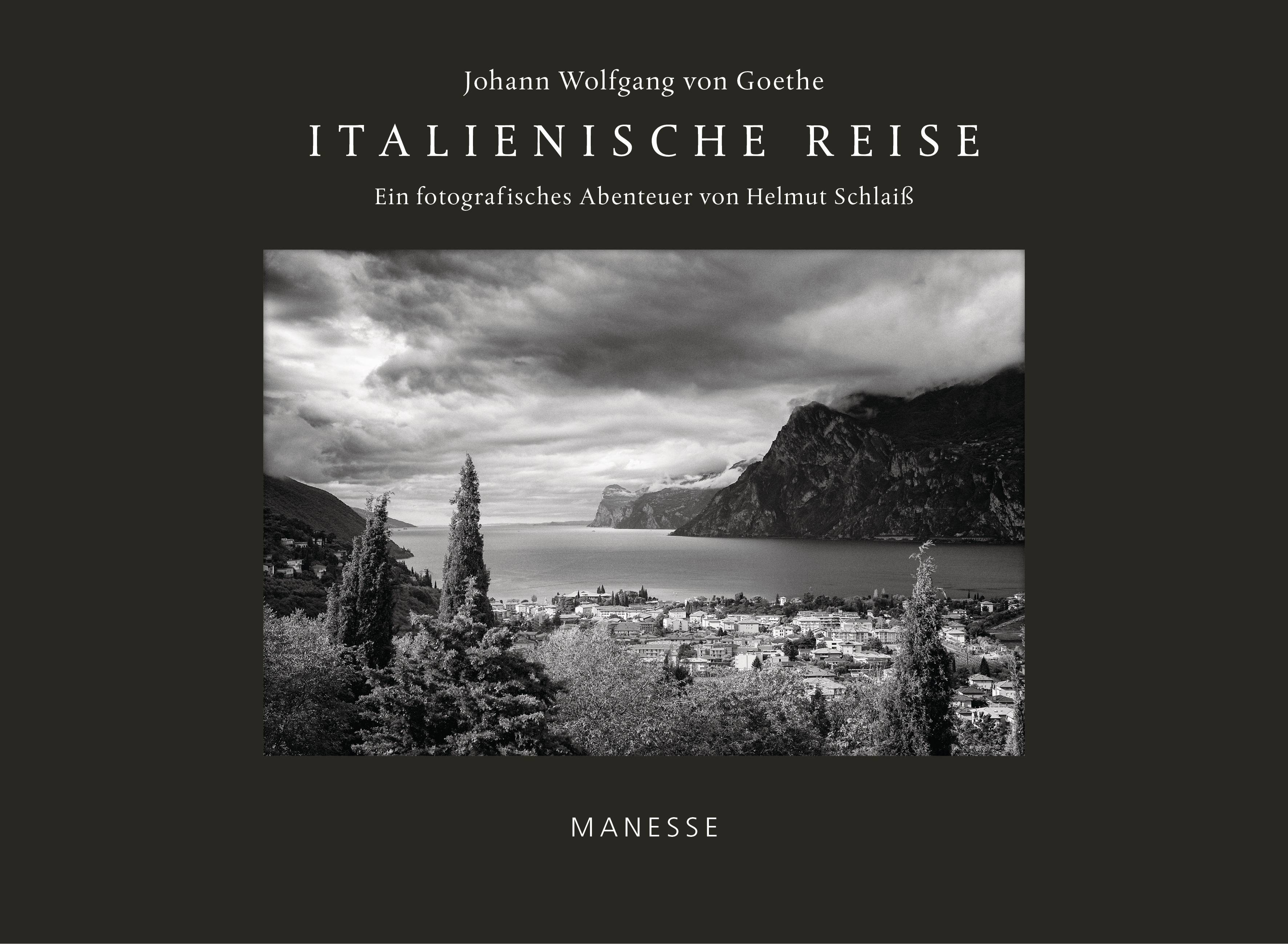 Italienische Reise Ein fotografisches Abenteuer von Helmut Schlaiß - mit einem Nachwort von Denis Scheck
