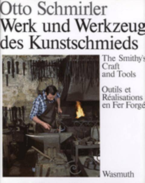 Werk und Werkzeug des Kunstschmieds Dtsch.-Engl.-Französ.