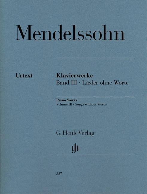 Mendelssohn Bartholdy, Felix - Klavierwerke, Band III - Lieder ohne Worte Besetzung: Klavier zu zwei Händen