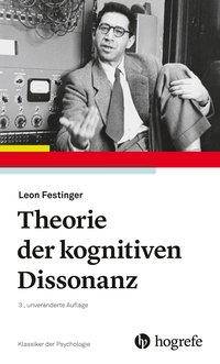 Theorie der Kognitiven Dissonanz Klassiker der Psychologie