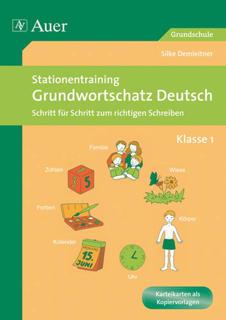 Stationentraining Grundwortschatz Deutsch 1 Schritt für Schritt zum richtigen Schreiben, Klasse 1