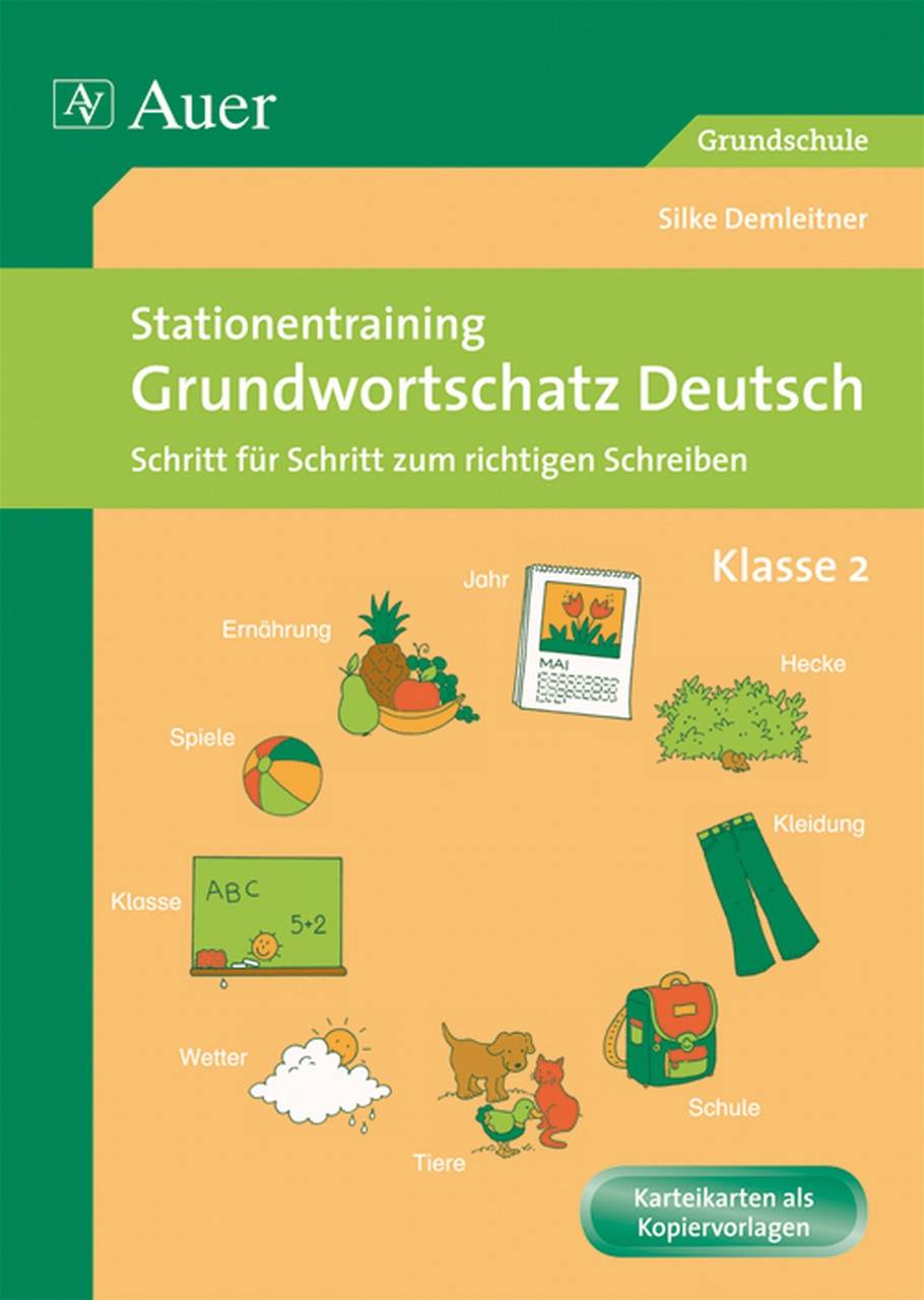 Stationentraining Grundwortschatz Deutsch 2 Schritt für Schritt zum richtigen Schreiben, Klasse 2
