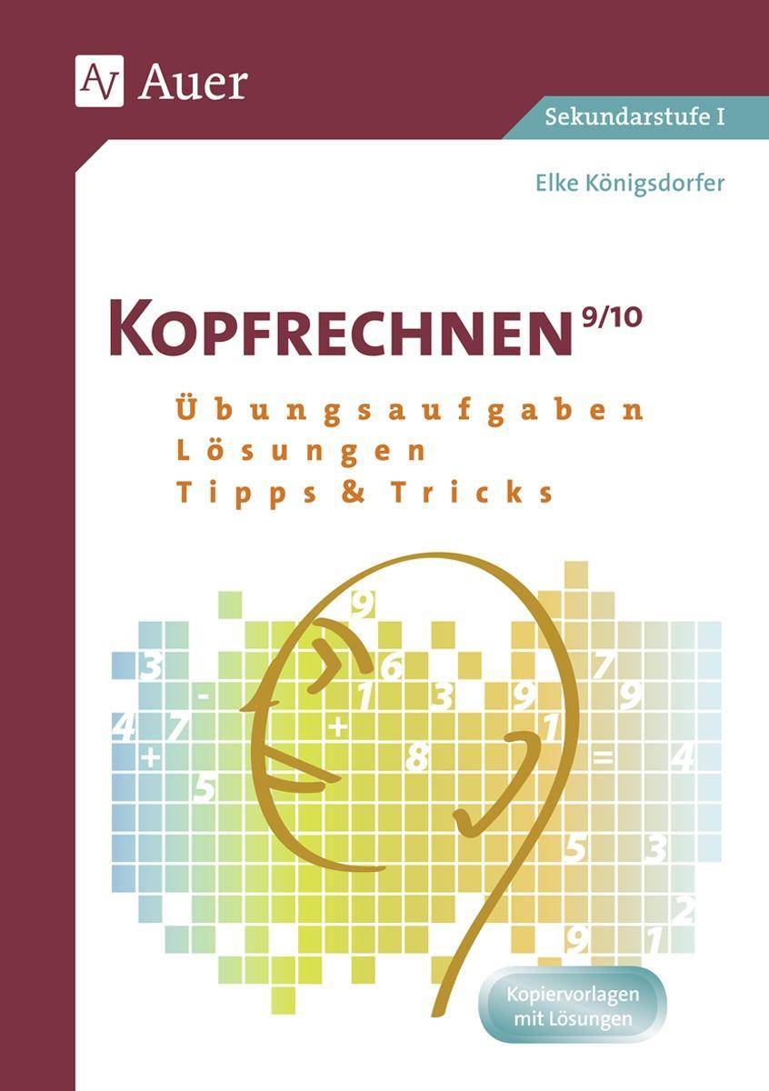 Kopfrechnen Klasse 9/10 Übungsaufgaben - Lösungen - Tipps und Tricks