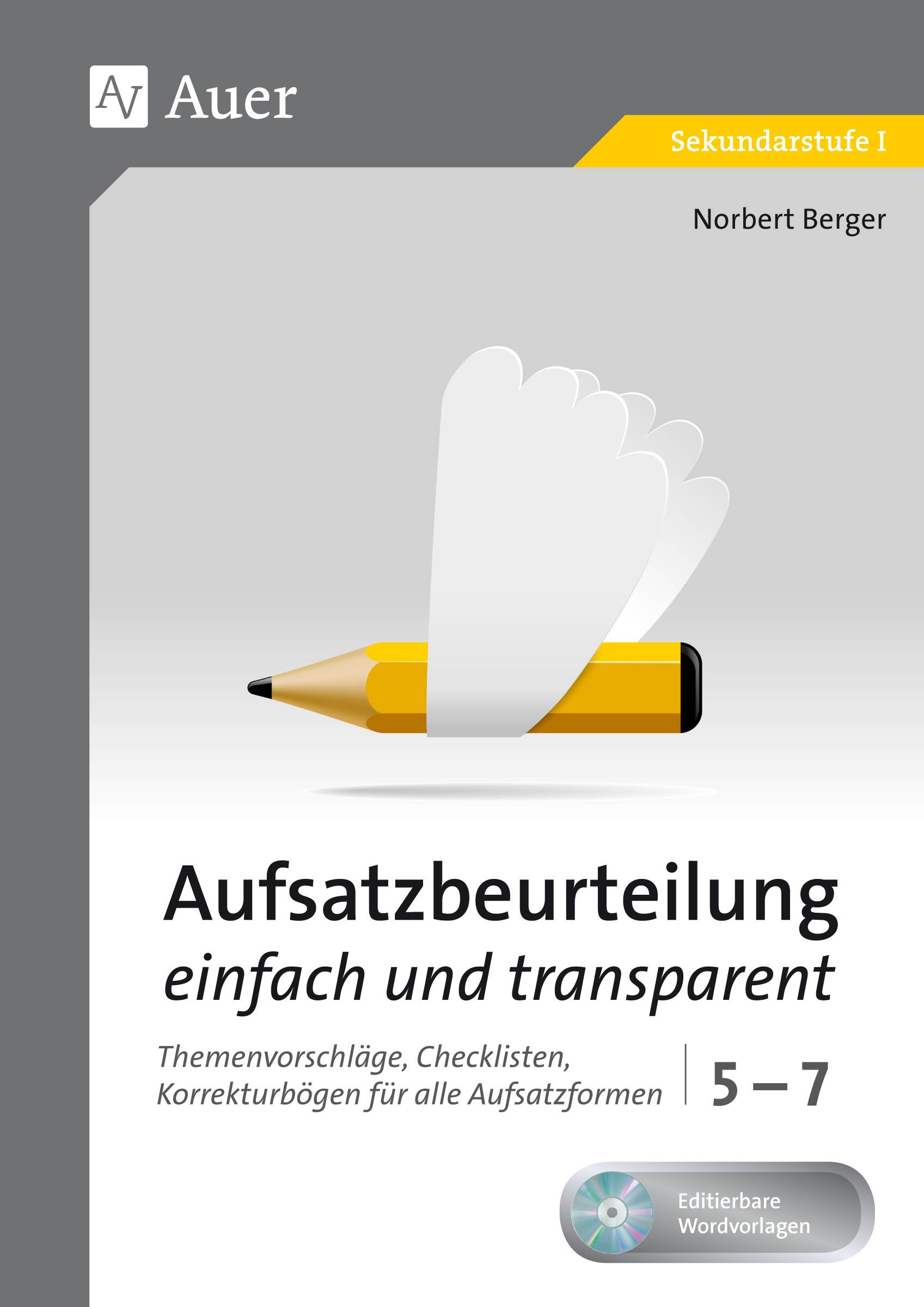 Aufsatzbeurteilung einfach und transparent 5-7 Themenvorschläge, Checklisten, Korrekturbögen für alle Aufsatzformen (5. bis 7. Klasse)