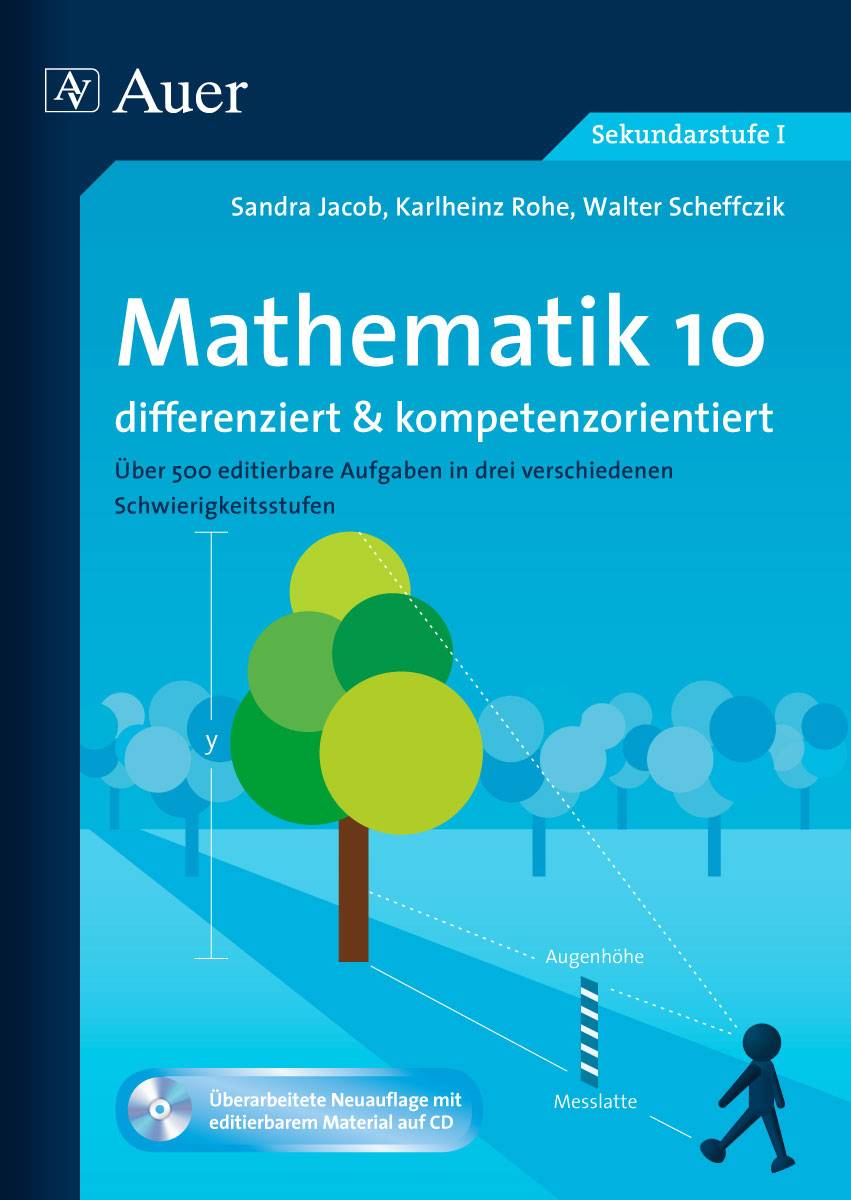 Mathematik 10 differenziert u. kompetenzorientiert Über 500 editierbare Aufgaben in drei verschiedenen Schwierigkeitsstufen (10. Klasse)