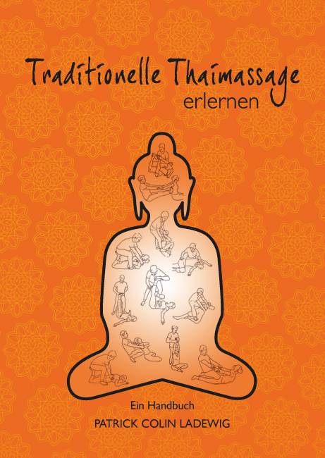 Traditionelle Thaimassage erlernen Ein Handbuch