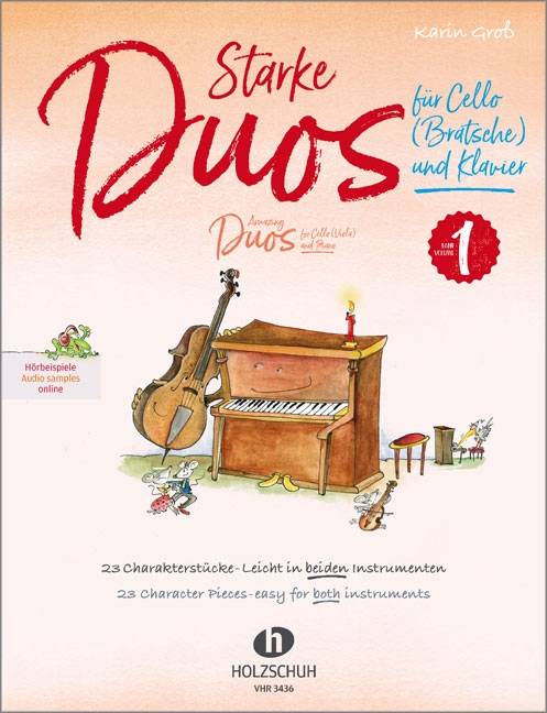 Starke Duos, für Cello (Bratsche) und Klavier. Tl.1 23 Charakterstücke - Leicht in beiden Instrumenten. Hörbeispiele online