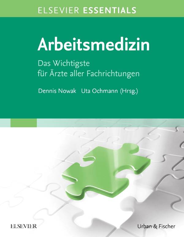 Elsevier Essentials Arbeitsmedizin Das Wichtigste für Ärzte aller Fachrichtungen