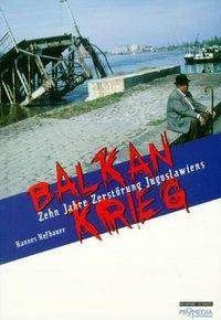 Balkankrieg Zehn Jahre Zerstörung Jugoslawiens