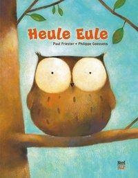 Heule Eule Bilderbuch
