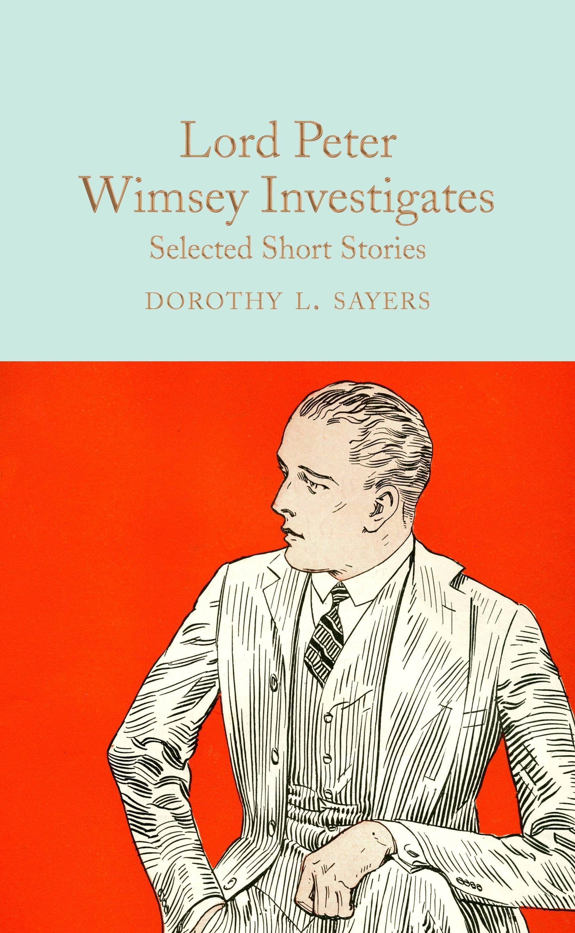 Lord Peter Wimsey Investigates Selected Short Stories