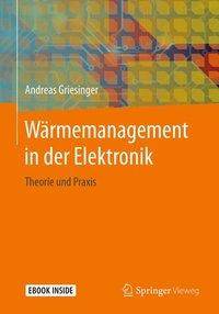 Wärmemanagement in der Elektronik Theorie und Praxis