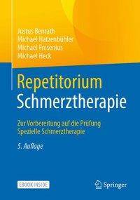 Repetitorium Schmerztherapie Zur Vorbereitung auf die Prüfung Spezielle Schmerztherapie