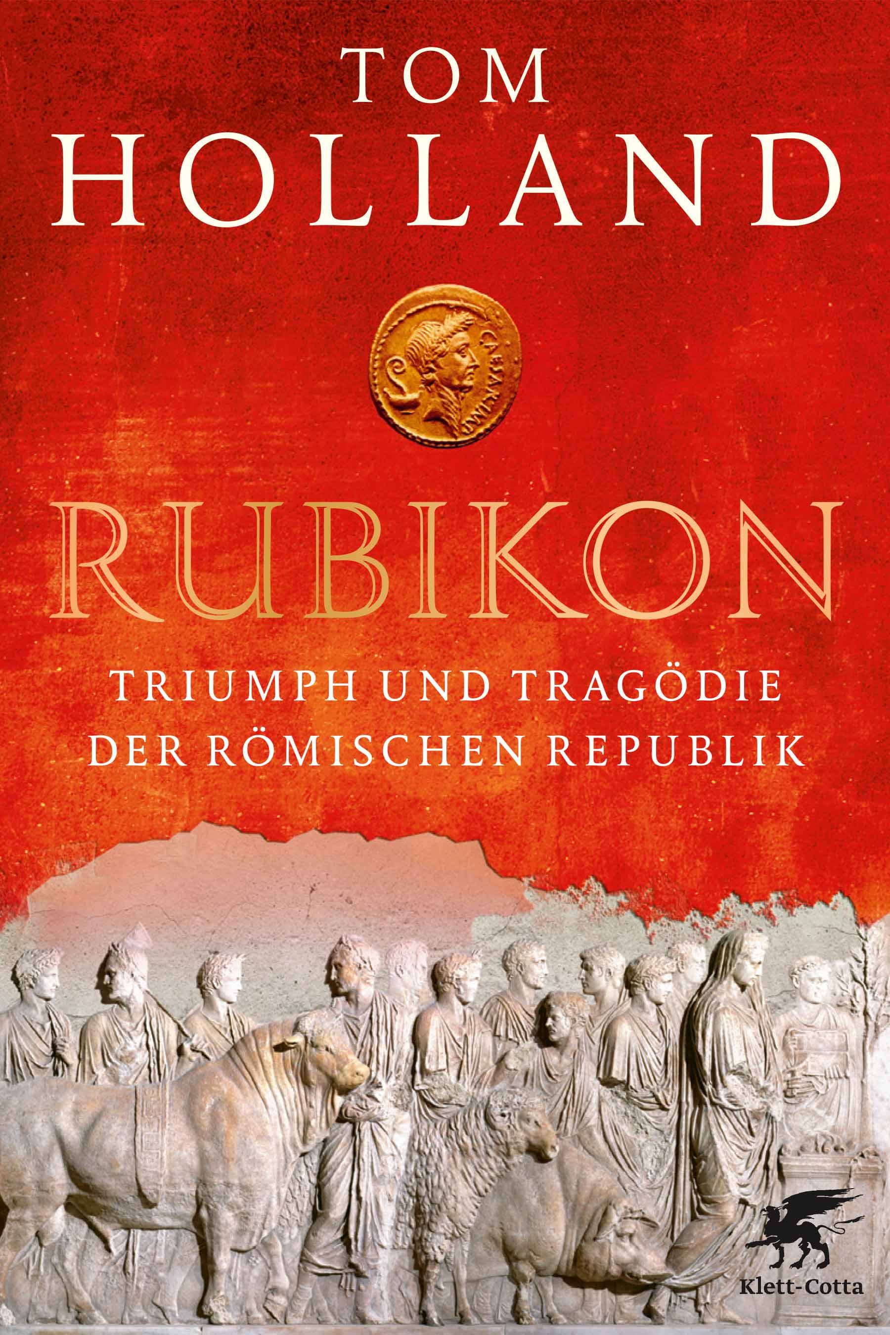 Rubikon Triumph und Tragödie der Römischen Republik|The Triumph and Tragedy of the Roman Republic