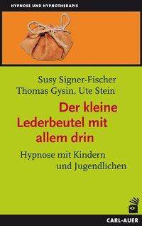 Der kleine Lederbeutel mit allem drin Hypnose mit Kindern und Jugendlichen