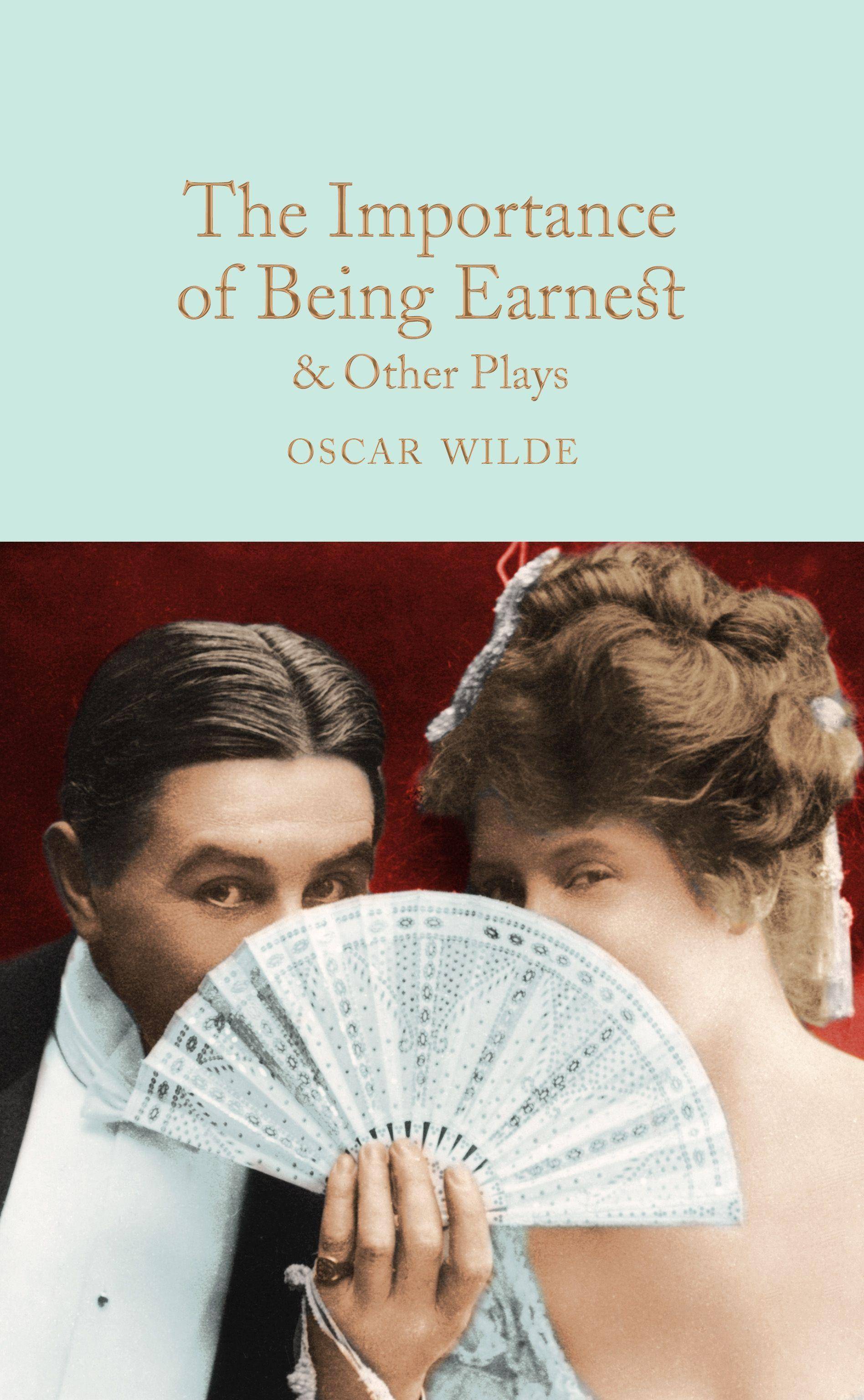 The Importance of Being Earnest & Other Plays Macmillan Collector's Library