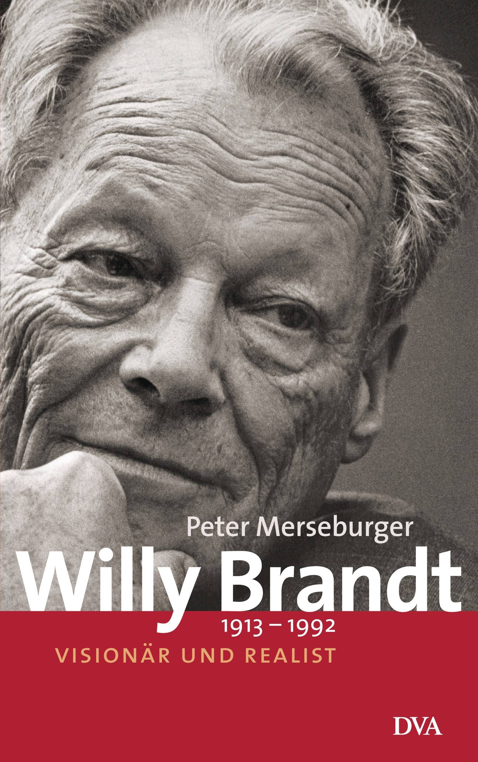 Willy Brandt 19131992 - Visionär und Realist