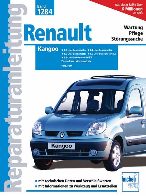 Renault Kangoo (2002-2005) 1,2-, 1,4- und 1,6-Liter-Benzinmotor, 1,5- und 1,9-Liter-Dieselmotor dCi und D/dCi, Zweirad- und Vierradantrieb