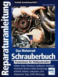 Das Motorrad-Schrauberbuch Praxiswissen für Hobbyschrauber