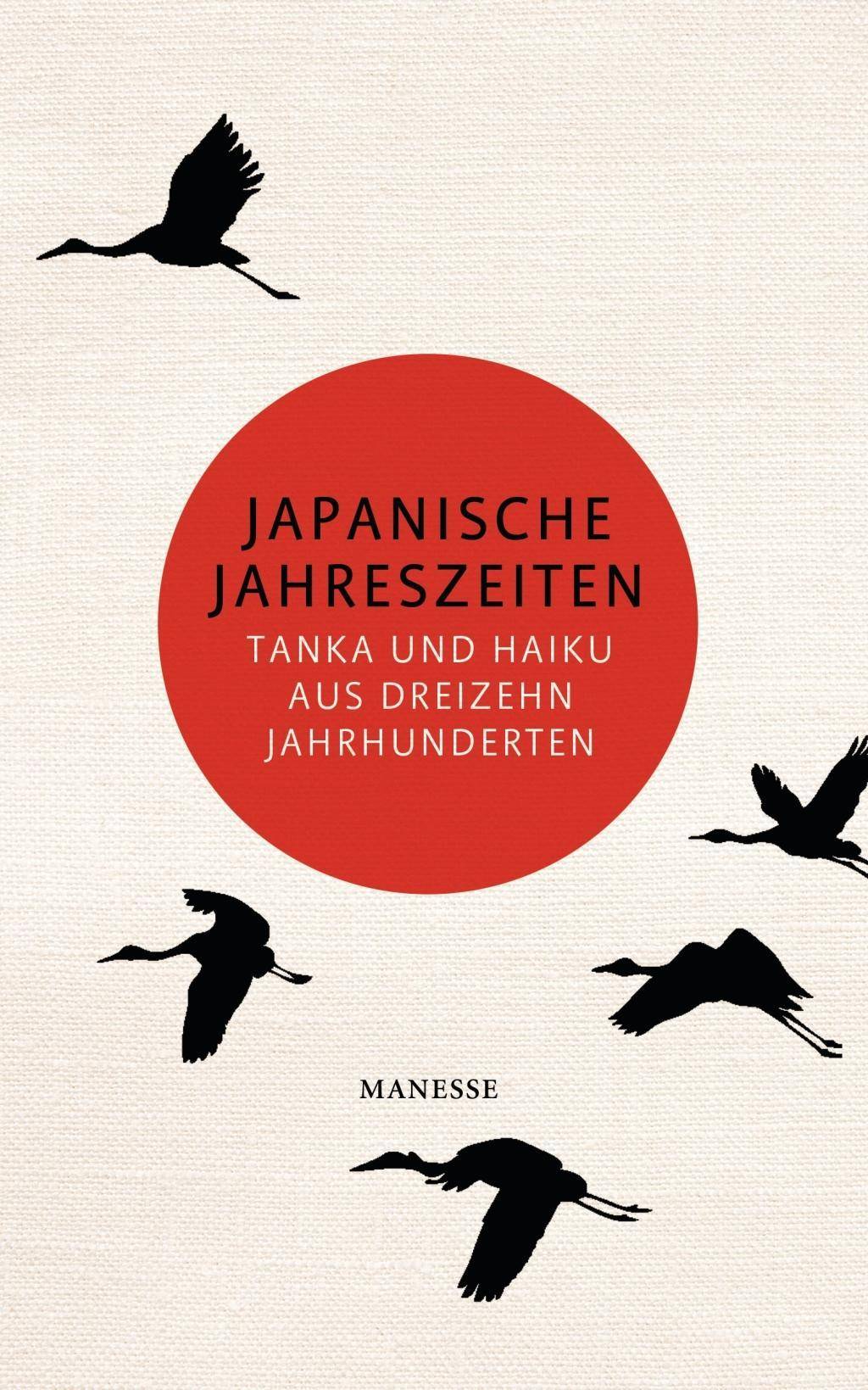 Japanische Jahreszeiten Tanka und Haiku aus dreizehn Jahrhunderten