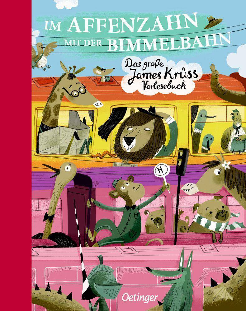 Im Affenzahn mit der Bimmelbahn Das große James-Krüss-Vorlesebuch