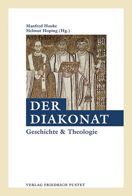 Der Diakonat Geschichte und Theologie