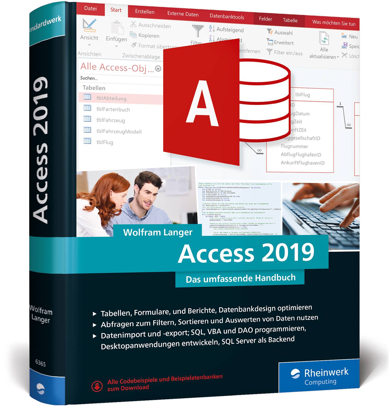 Access 2019 Das umfassende Handbuch. Tabellen, Formulare, Berichte, Datenbankdesign, Abfragen, Import und Export, SQL, VBA, DAO u. v. m.