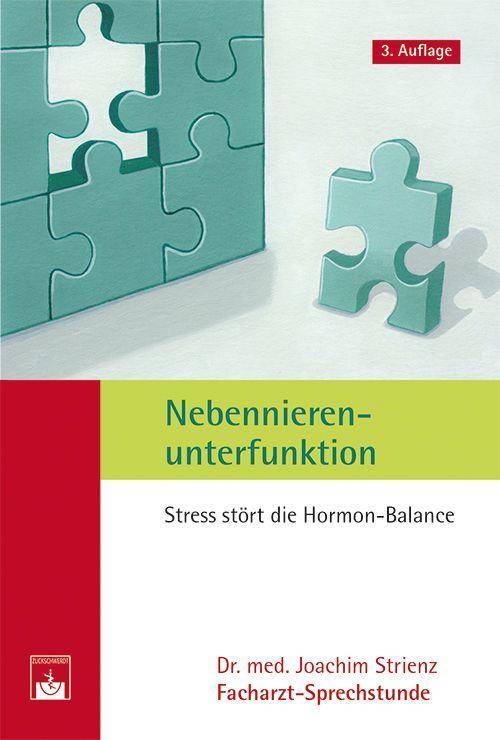 Nebennierenunterfunktion Stress stört die Hormon-Balance. Ein Ratgeber für Patienten