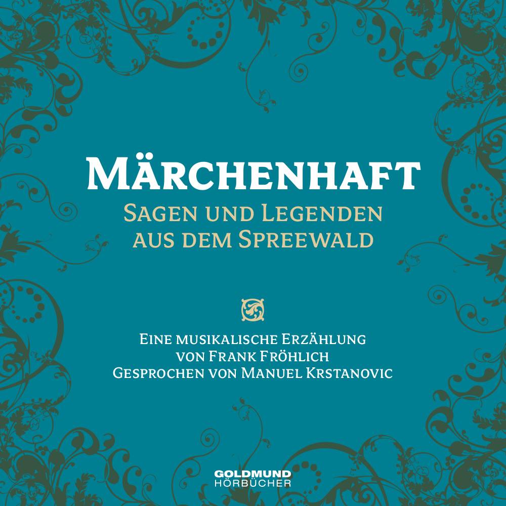 Märchenhaft - Sagen und Legenden aus dem Spreewald, 1 Audio-CD