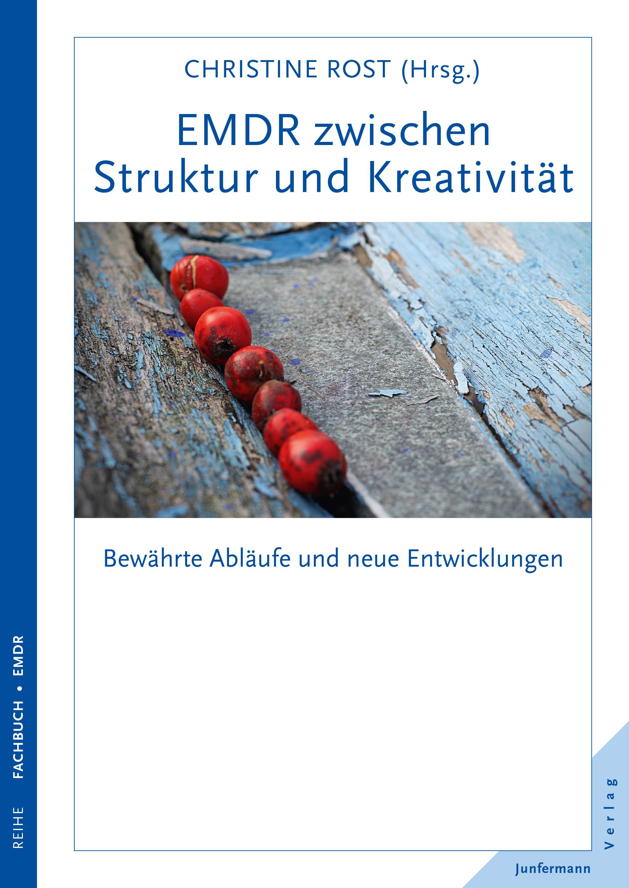 EMDR zwischen Struktur und Kreativität Bewährte Abläufe und neue Entwicklungen