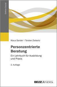 Personzentrierte Beratung Ein Lehrbuch für Ausbildung und Praxis