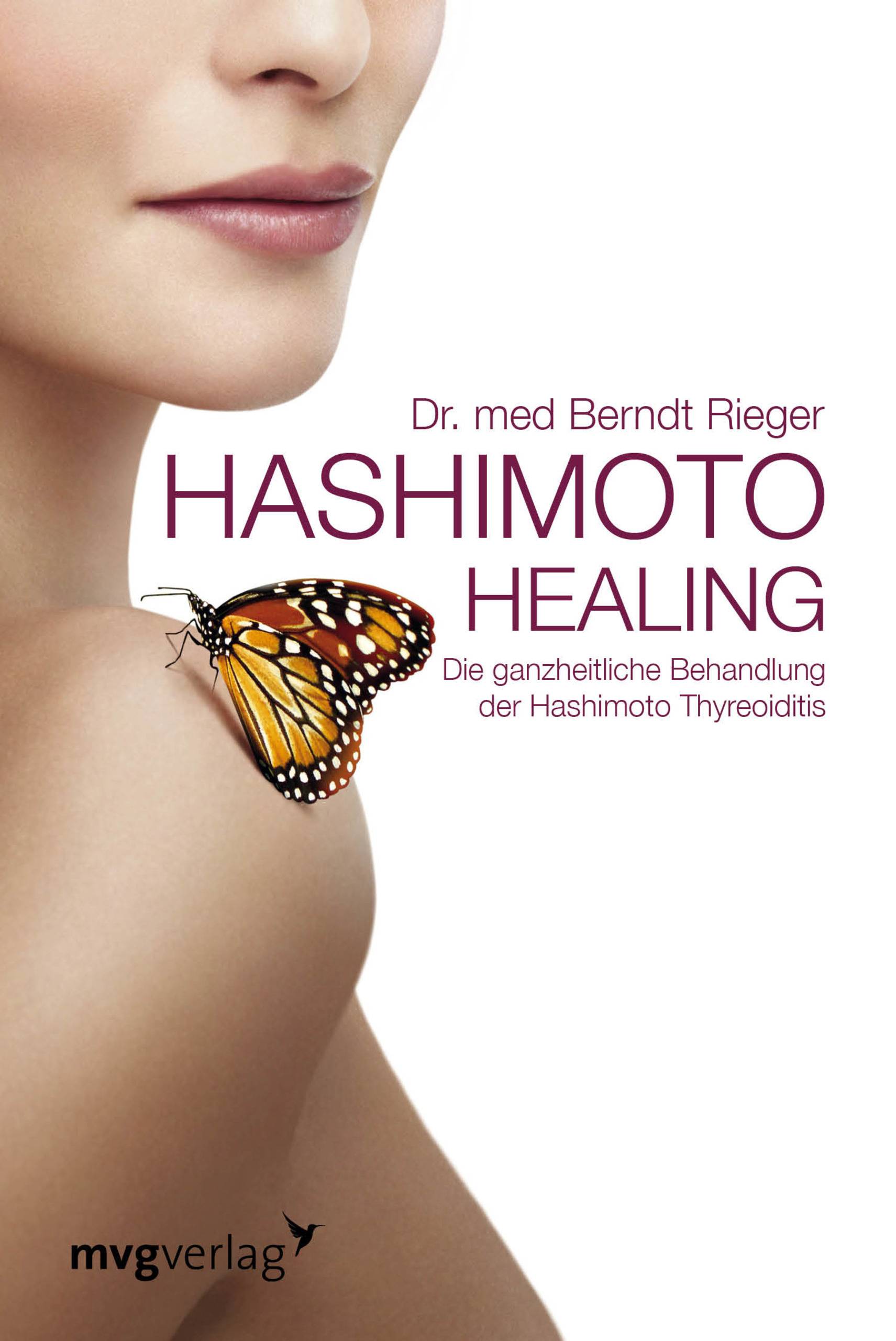 Hashimoto Healing Die ganzheitliche Behandlung der Hashimoto-Thyreoiditis
