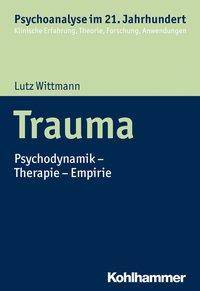Trauma Psychodynamik - Therapie - Empirie
