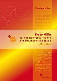 Erste Hilfe für das Referendariat und die Berufseinstiegsphase Spanisch, mit CD-ROM Handbuch + CD, 2. AUFLAGE